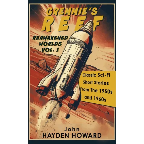 Gremmie's Reef: Classic Sci-Fi Short Stories From The 1950s and 1960s