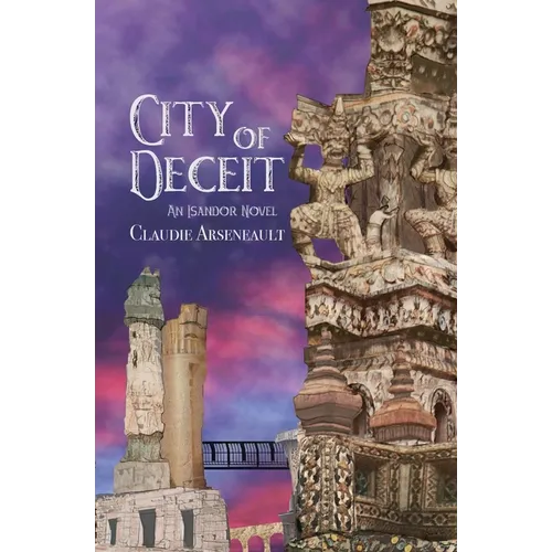 City of Deceit: An Isandor Novel