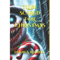 I'll Be Scared for Christmas: (Short Horror Stories)