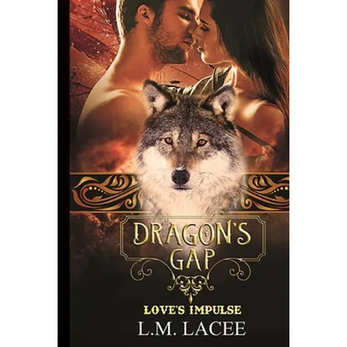 Dragon's Gap: Love's Impulse