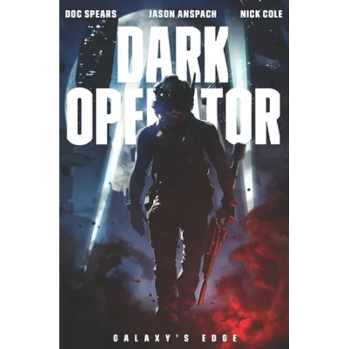 Dark Operator: A Military Science Fiction Special Forces Thriller