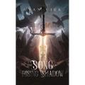 The Song of Rising Shadow