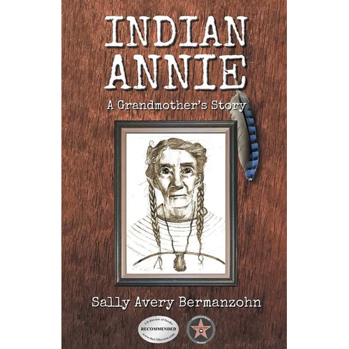 Indian Annie: A Grandmother's Story