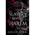 The Slayer's Reverse Harem: The Complete Series