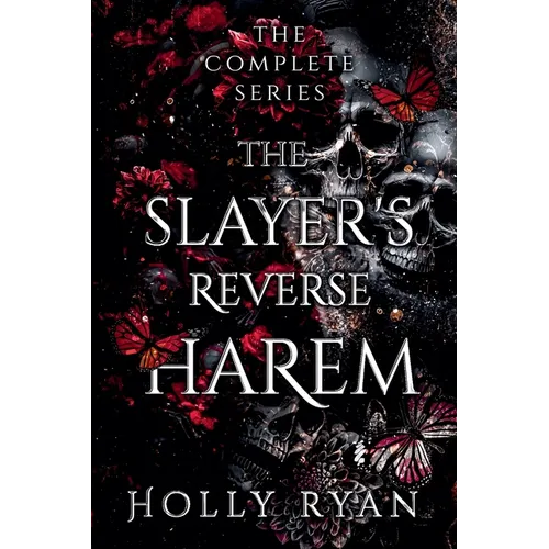 The Slayer's Reverse Harem: The Complete Series