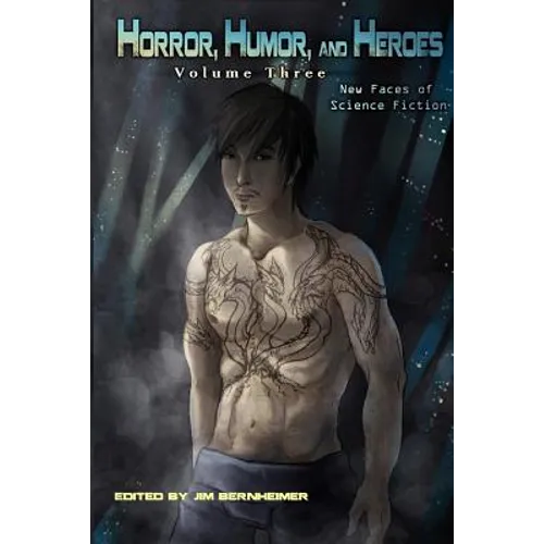 Horror, Humor, and Heroes Volume 3: New Faces of Science Fiction