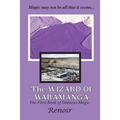 The Wizard of Waramanga: The First Book of Dubious Magic