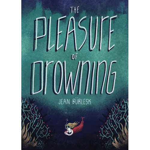 The Pleasure of Drowning