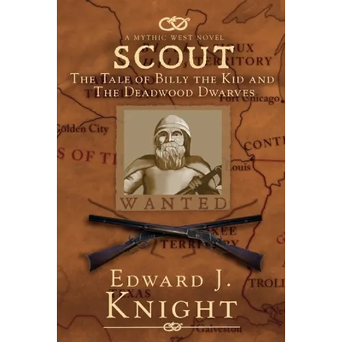 Scout: The Tale of Billy the Kid and the Deadwood Dwarves