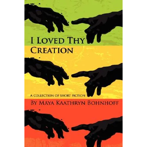 I Loved Thy Creation