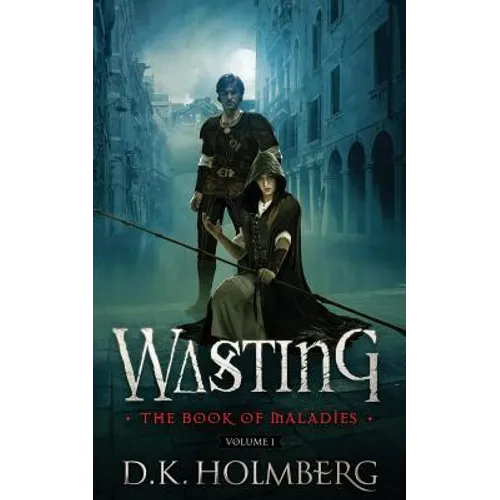 Wasting: The Book of Maladies
