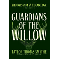 Kingdom of Florida: Guardians of the Willow