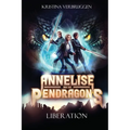 Annelise and the Pendragons: Liberation