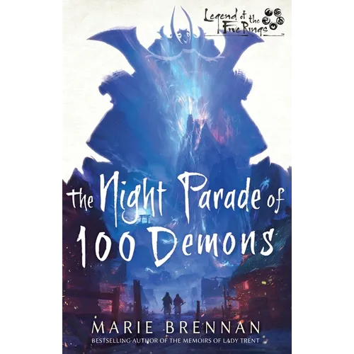 The Night Parade of 100 Demons: A Legend of the Five Rings Novel