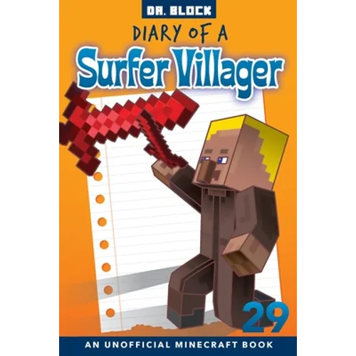 Diary of a Surfer Villager, Book 29: an unofficial Minecraft book