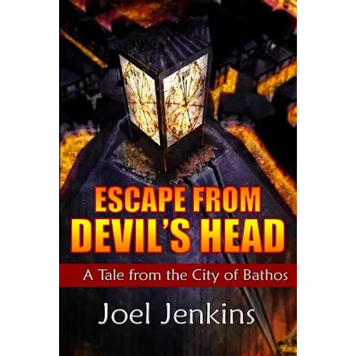Escape from Devil's Head: Tales from the City of Bathos