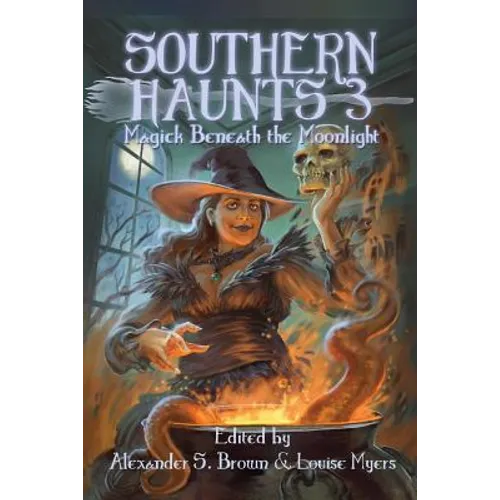 Southern Haunts: Magick Beneath the Moonlight