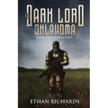 The Dark Lord of Oklahoma: An Unconventional Story