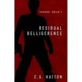 Residual Belligerence: Thieves' Guild Book One