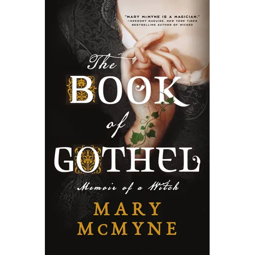 The Book of Gothel: Memoir of a Witch