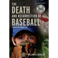The Death and Resurrection of Baseball: Echoes From A Distant Past