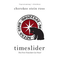 Timeslider: The First Timeslider Cat Novel