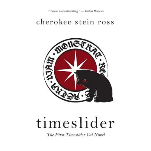 Timeslider: The First Timeslider Cat Novel