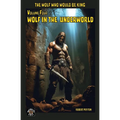Wolf in the Underworld: The Wolf Who Would be King 4