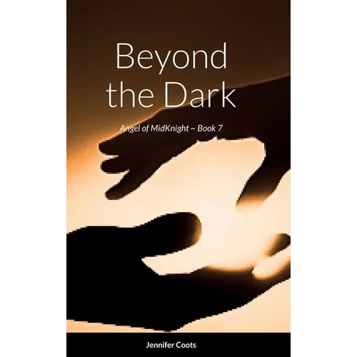 Angel of MidKnight - Book 7: Beyond the Dark