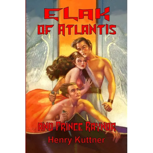 Elak of Atlantis and Prince Raynor
