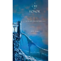 A Cry of Honor