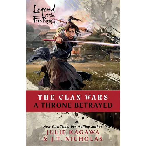 A Throne Betrayed: A Legend of the Five Rings Novel
