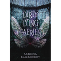 Dirty Lying Faeries