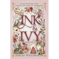 Ink and Ivy: A Cozy Christian Fantasy Romance