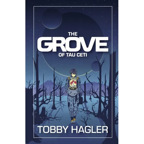 The Grove of Tau Ceti