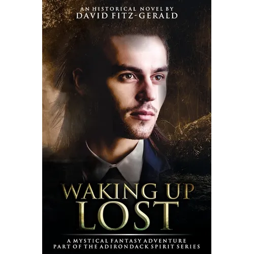 Waking Up Lost: A Mystical Fantasy Adventure