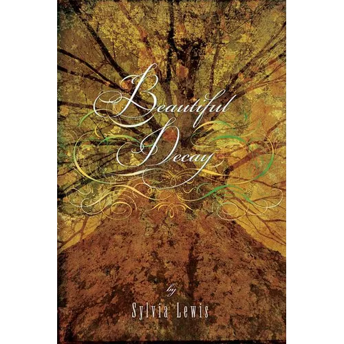 Beautiful Decay