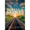 Rebels and Saints: Catching Freedom