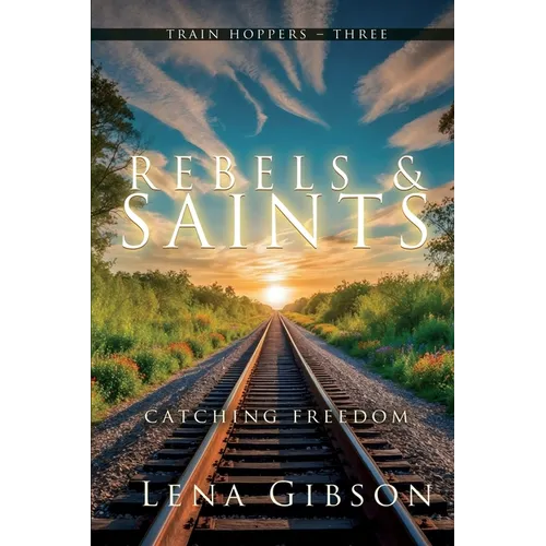 Rebels and Saints: Catching Freedom