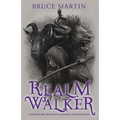 Realm Walker: Somewhere Between Mayhem and Madness