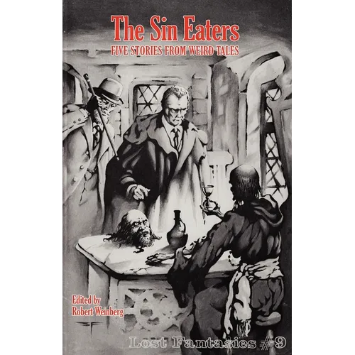 The Sin Eaters: Five Stories from Weird Tales (Lost Fantasies #9)