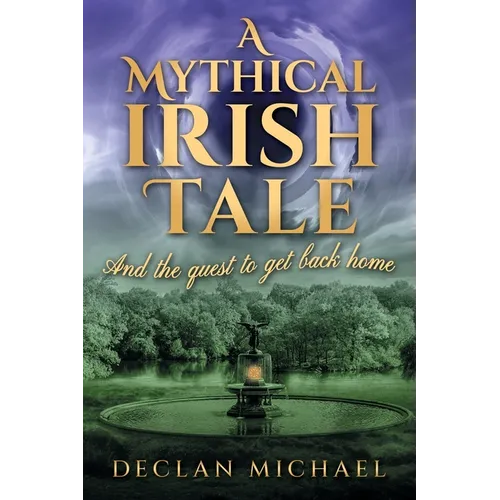 A Mythical Irish Tale - And The Quest To Get Back Home