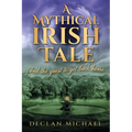 A Mythical Irish Tale - And The Quest To Get Back Home
