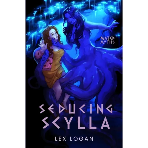 Seducing Scylla: A Sapphic Greek Mythology Inspired Monster Romance