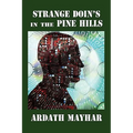 Strange Doin's in the Pine Hills: Stories of Fantasy and Mystery in East Texas