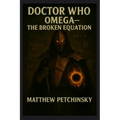 Doctor Who: Omega: The Broken Equation