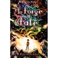 To Forge a Fate