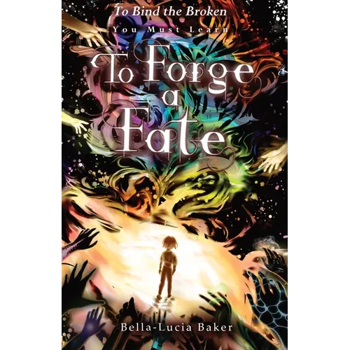 To Forge a Fate