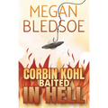 Corbin Kohl Baited In Hell: a fun low-fantasy mystery