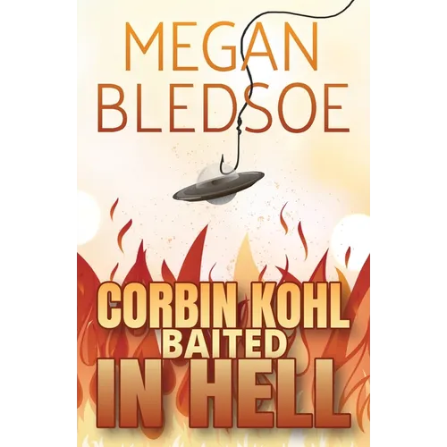 Corbin Kohl Baited In Hell: a fun low-fantasy mystery